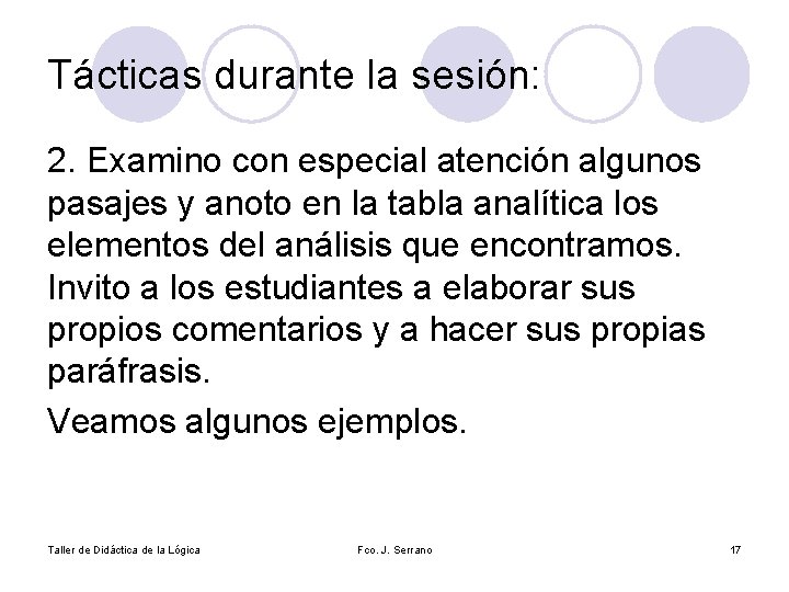 Tácticas durante la sesión: 2. Examino con especial atención algunos pasajes y anoto en