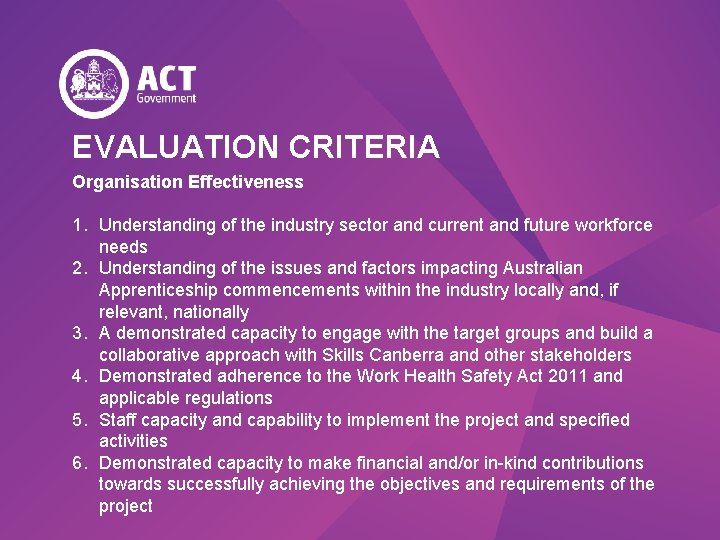 EVALUATION CRITERIA Organisation Effectiveness 1. Understanding of the industry sector and current and future