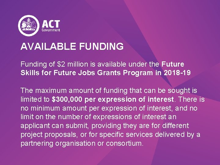 AVAILABLE FUNDING Funding of $2 million is available under the Future Skills for Future