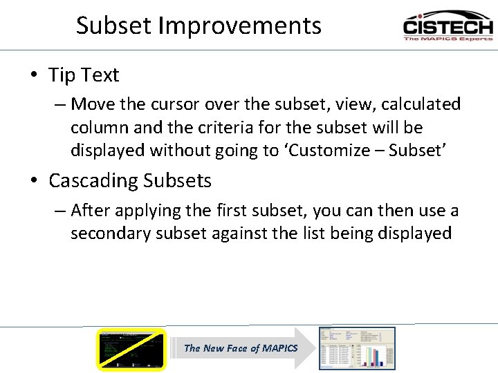 Subset Improvements • Tip Text – Move the cursor over the subset, view, calculated