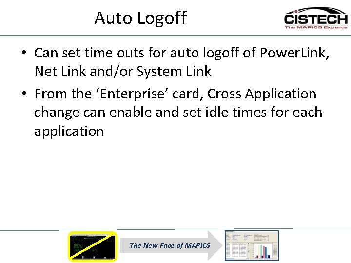 Auto Logoff • Can set time outs for auto logoff of Power. Link, Net