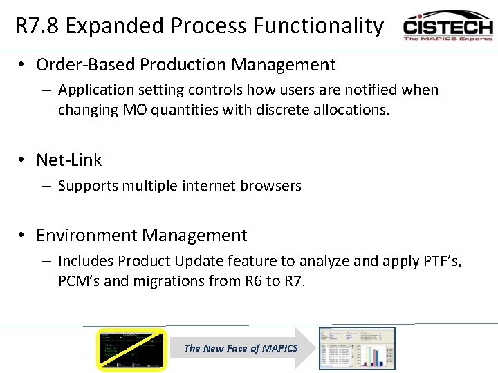 R 7. 8 Expanded Process Functionality • Order-Based Production Management – Application setting controls