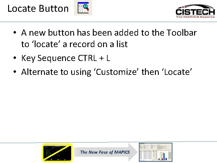 Locate Button • A new button has been added to the Toolbar to ‘locate’