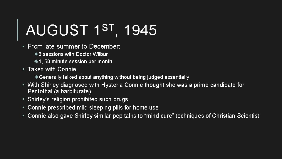 AUGUST ST 1 , 1945 • From late summer to December: 5 sessions with