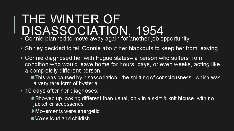 THE WINTER OF DISASSOCIATION, 1954 • Connie planned to move away again for another