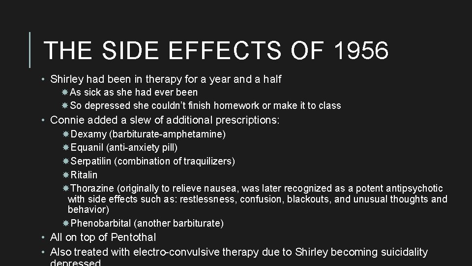 THE SIDE EFFECTS OF 1956 • Shirley had been in therapy for a year