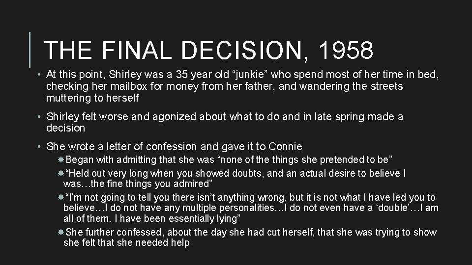THE FINAL DECISION, 1958 • At this point, Shirley was a 35 year old