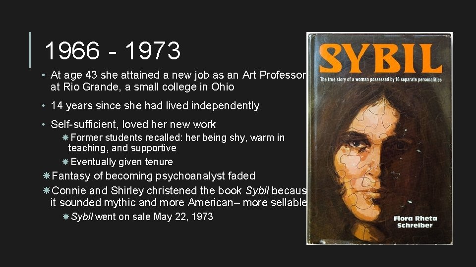 1966 - 1973 • At age 43 she attained a new job as an