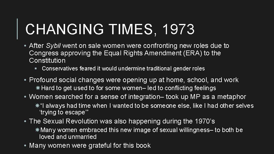 CHANGING TIMES, 1973 • After Sybil went on sale women were confronting new roles