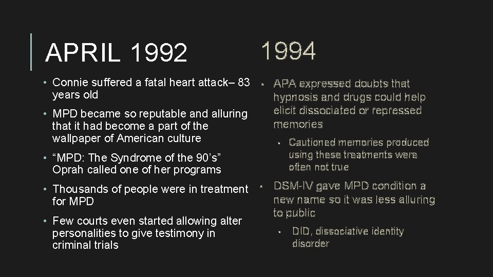 APRIL 1992 1994 • Connie suffered a fatal heart attack– 83 years old •