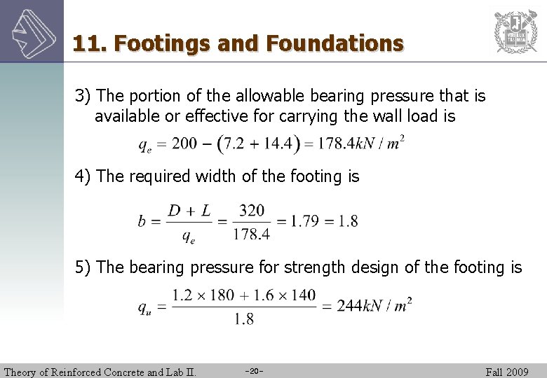 11. Footings and Foundations 3) The portion of the allowable bearing pressure that is