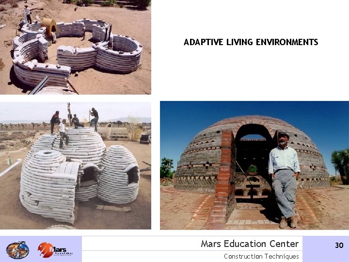 ADAPTIVE LIVING ENVIRONMENTS Mars Education Center Construction Techniques 30 