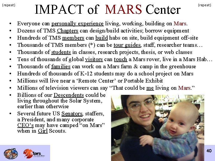 (repeat) IMPACT of MARS Center (repeat) • • • Everyone can personally experience living,