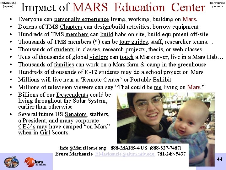 (conclusion) (repeat) Impact of MARS Education Center (conclusion) (repeat) • • • Everyone can