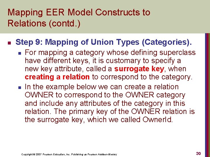 Mapping EER Model Constructs to Relations (contd. ) n Step 9: Mapping of Union