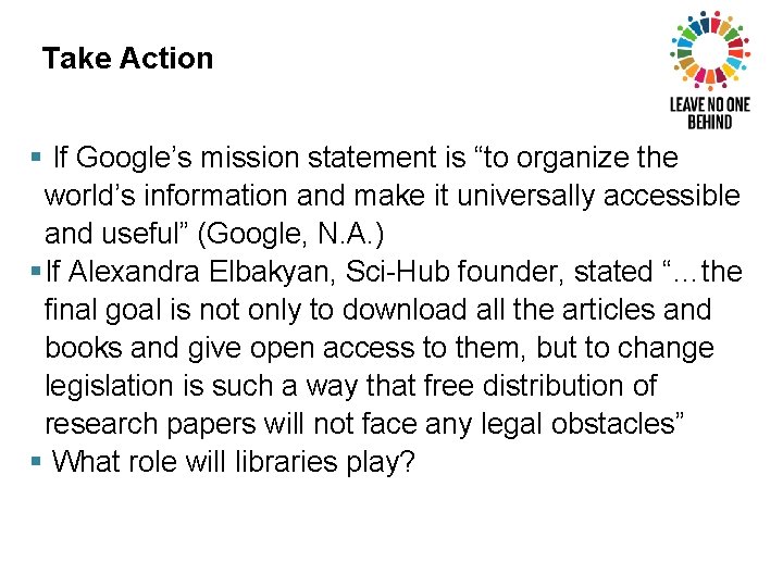 Take Action § If Google’s mission statement is “to organize the world’s information and