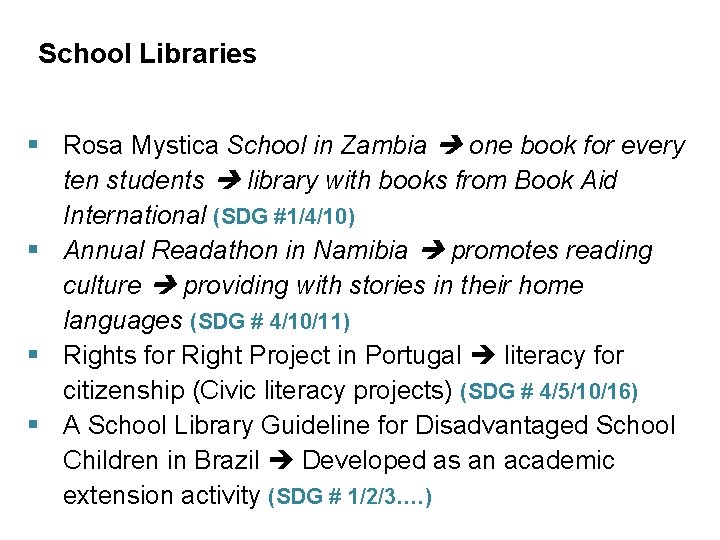 School Libraries § Rosa Mystica School in Zambia one book for every ten students