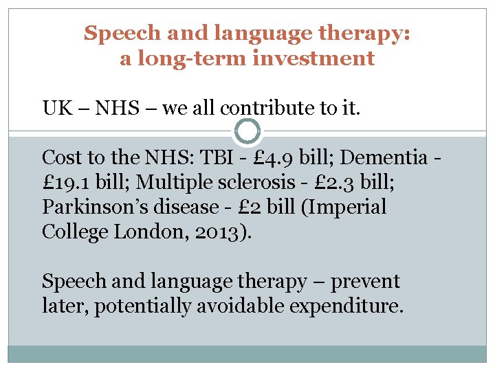 Speech and language therapy: a long-term investment UK – NHS – we all contribute