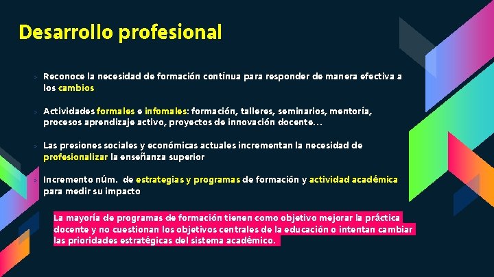 Desarrollo profesional › Reconoce la necesidad de formación contínua para responder de manera efectiva