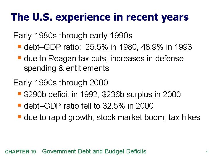 The U. S. experience in recent years Early 1980 s through early 1990 s
