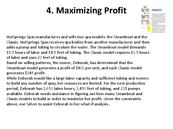 4. Maximizing Profit Hot. Springs Spas manufactures and sells two spa models: the Steamboat