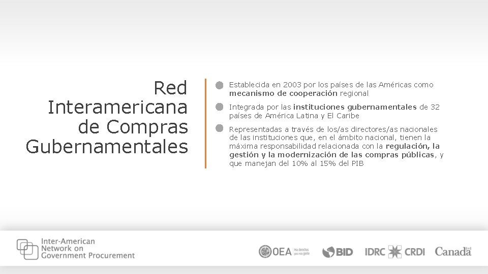 Red Interamericana de Compras Gubernamentales - Establecida en 2003 por los países de las