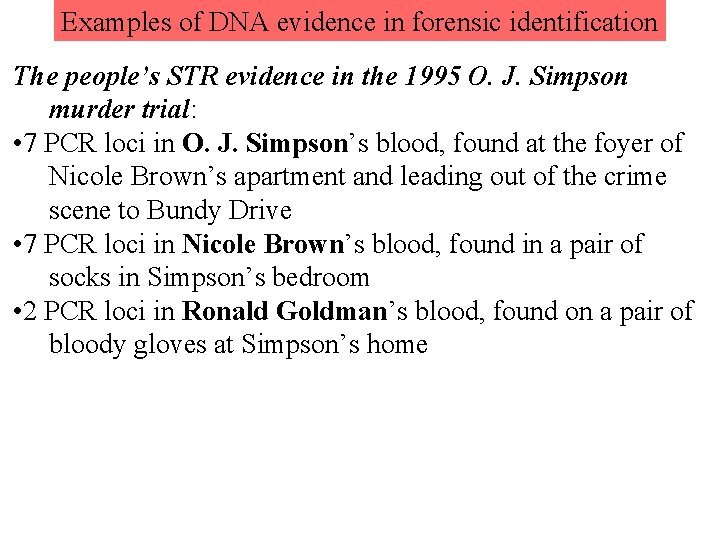 Examples of DNA evidence in forensic identification The people’s STR evidence in the 1995