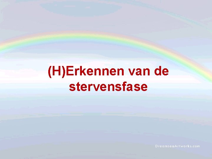 (H)Erkennen van de stervensfase 