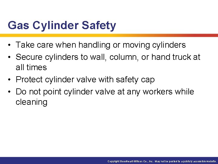 Gas Cylinder Safety • Take care when handling or moving cylinders • Secure cylinders