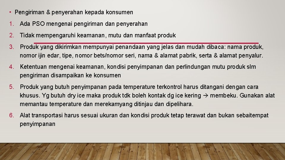  • Pengiriman & penyerahan kepada konsumen 1. Ada PSO mengenai pengiriman dan penyerahan