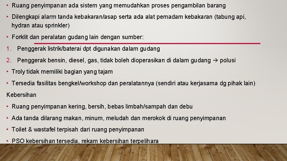  • Ruang penyimpanan ada sistem yang memudahkan proses pengambilan barang • Dilengkapi alarm