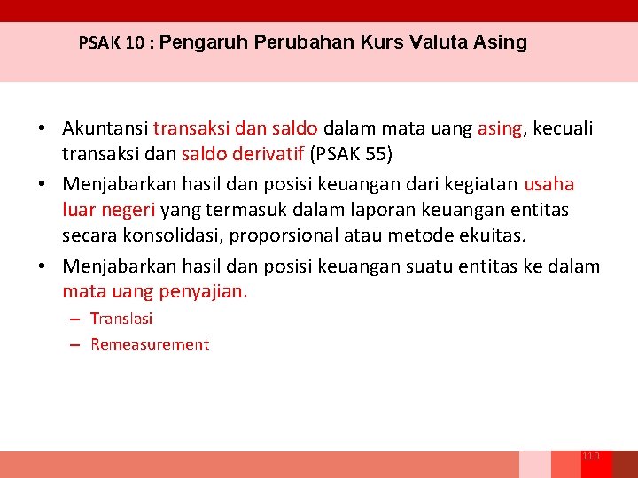 PSAK 10 : Pengaruh Perubahan Kurs Valuta Asing • Akuntansi transaksi dan saldo dalam