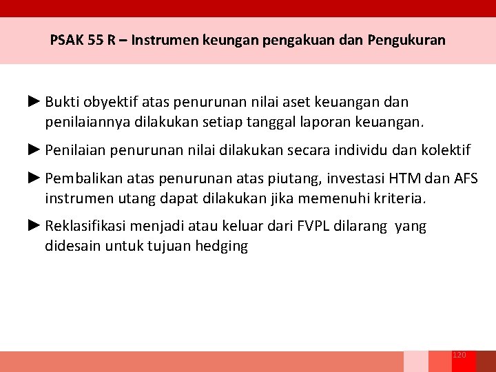 PSAK 55 R – Instrumen keungan pengakuan dan Pengukuran ► Bukti obyektif atas penurunan