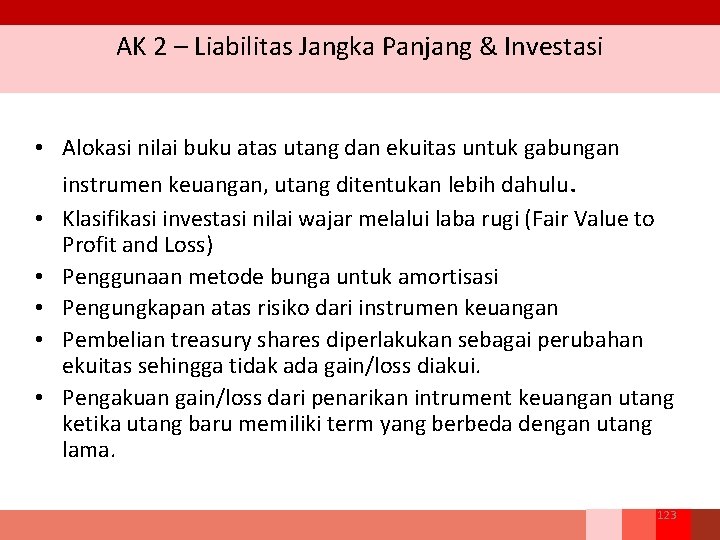 AK 2 – Liabilitas Jangka Panjang & Investasi • Alokasi nilai buku atas utang