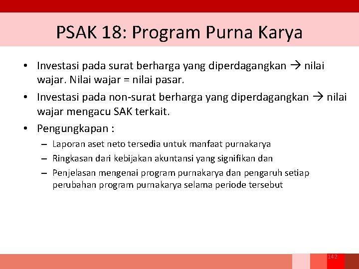 PSAK 18: Program Purna Karya • Investasi pada surat berharga yang diperdagangkan nilai wajar.