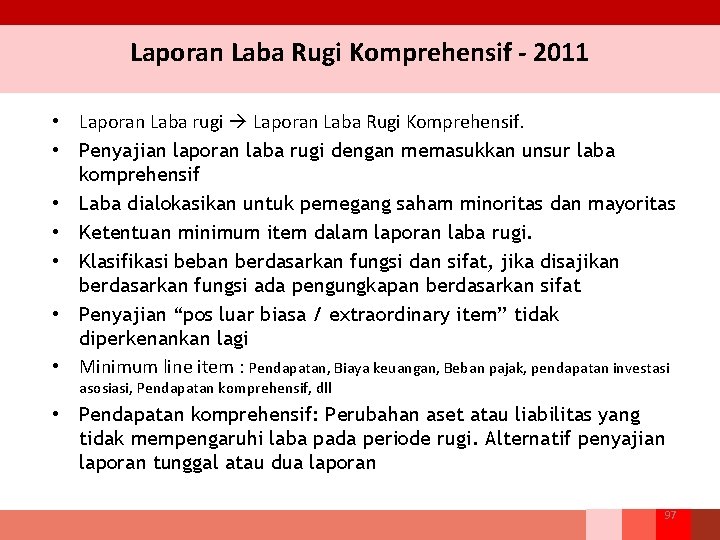 Laporan Laba Rugi Komprehensif - 2011 • Laporan Laba rugi Laporan Laba Rugi Komprehensif.