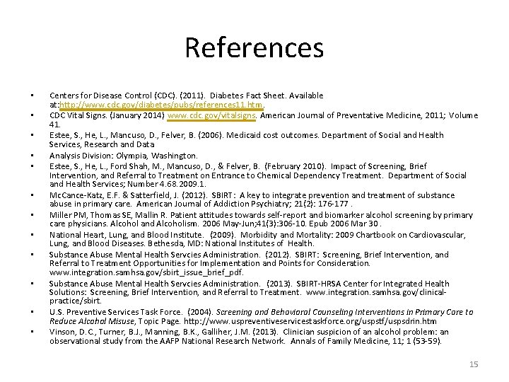 References • • • Centers for Disease Control (CDC). (2011). Diabetes Fact Sheet. Available