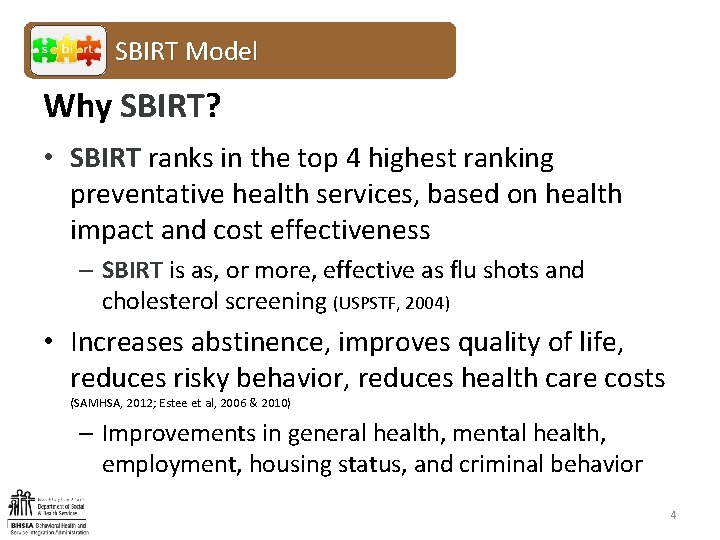 SBIRT Model Why SBIRT? • SBIRT ranks in the top 4 highest ranking preventative