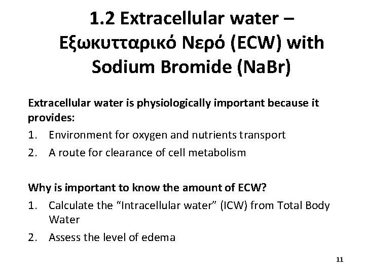 1. 2 Extracellular water – Εξωκυτταρικό Νερό (ECW) with Sodium Bromide (Na. Br) Extracellular