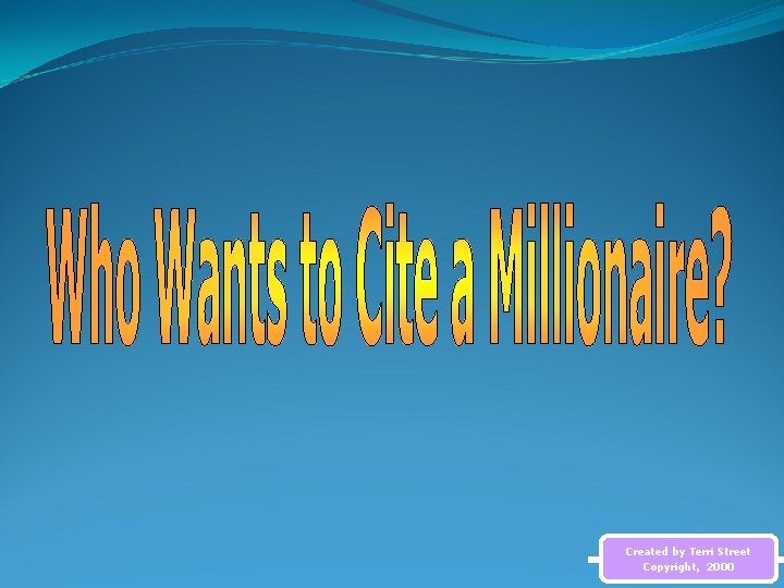 Created by Terri Street Copyright, 2000 