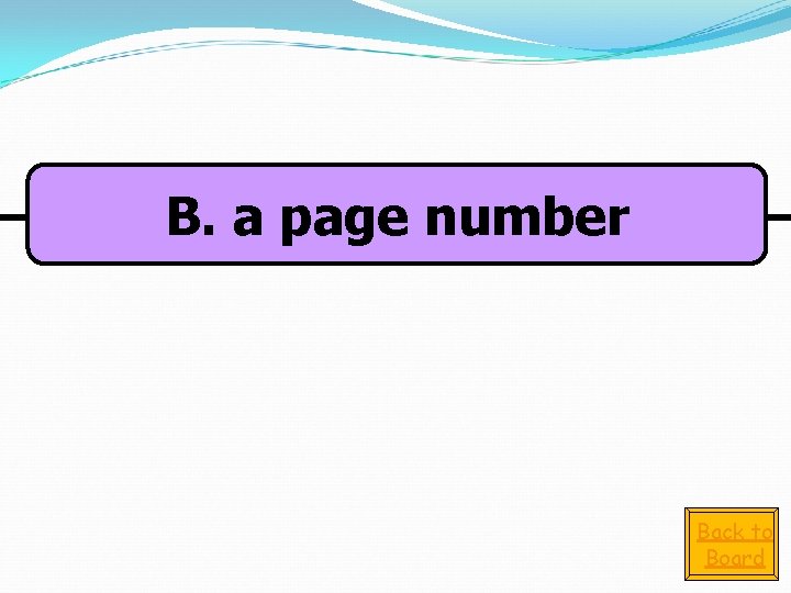B. a page number Back to Board 