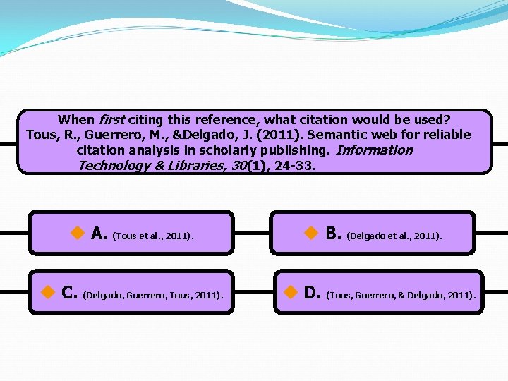 When first citing this reference, what citation would be used? Tous, R. , Guerrero,