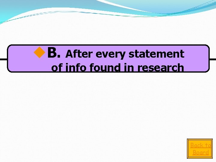u. B. After every statement of info found in research Back to Board 