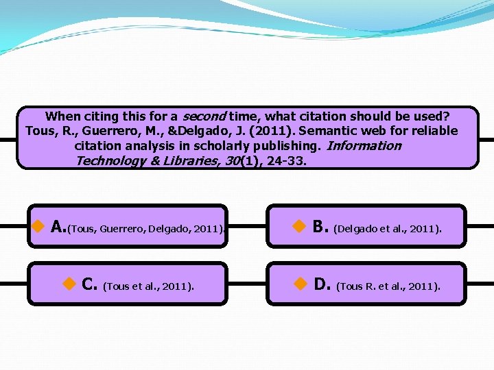 When citing this for a second time, what citation should be used? Tous, R.