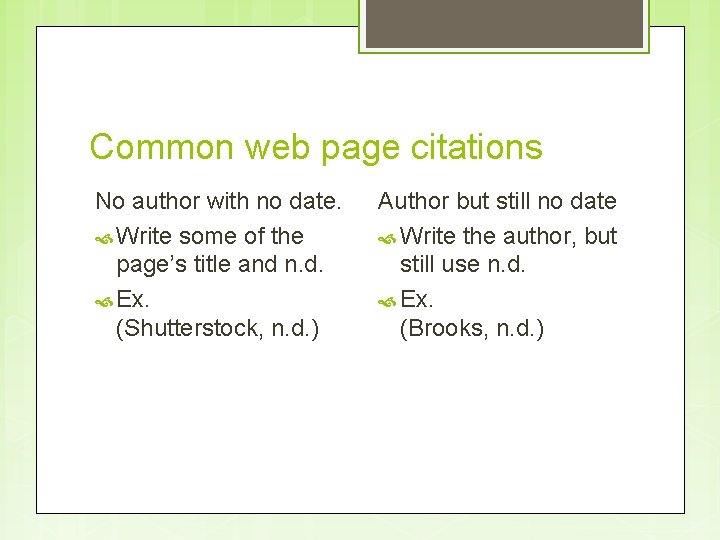 Common web page citations No author with no date. Write some of the page’s