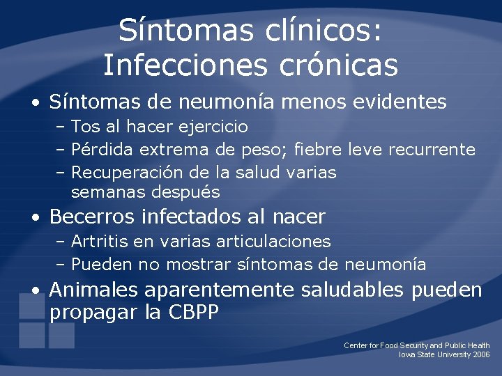 Síntomas clínicos: Infecciones crónicas • Síntomas de neumonía menos evidentes – Tos al hacer