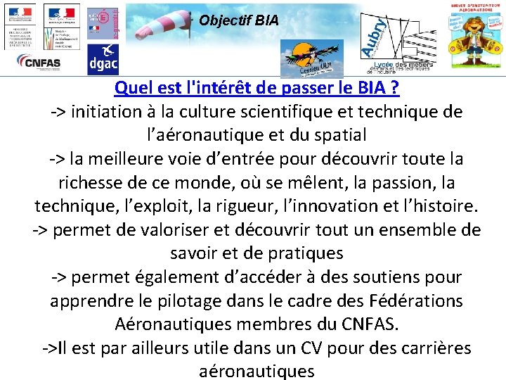 Objectif BIA Quel est l'intérêt de passer le BIA ? -> initiation à la