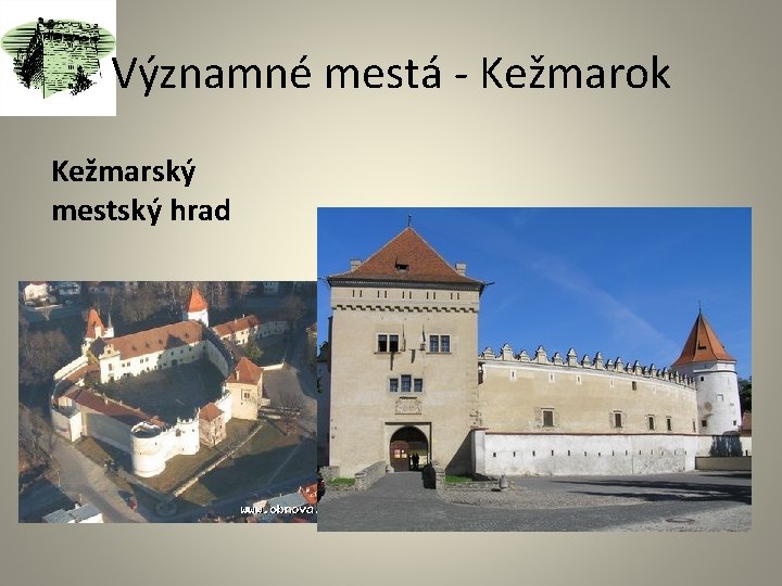 Významné mestá - Kežmarok Kežmarský mestský hrad 