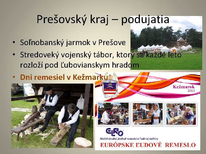 Prešovský kraj – podujatia • Soľnobanský jarmok v Prešove • Stredoveký vojenský tábor, ktorý