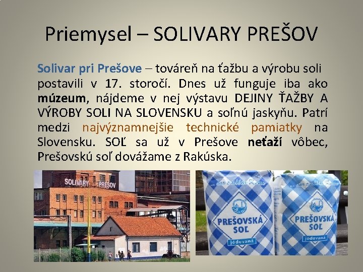 Priemysel – SOLIVARY PREŠOV Solivar pri Prešove – továreň na ťažbu a výrobu soli